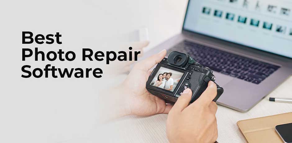 Top 5 Photo Repair Software to Fix Corrupted/Damaged Images